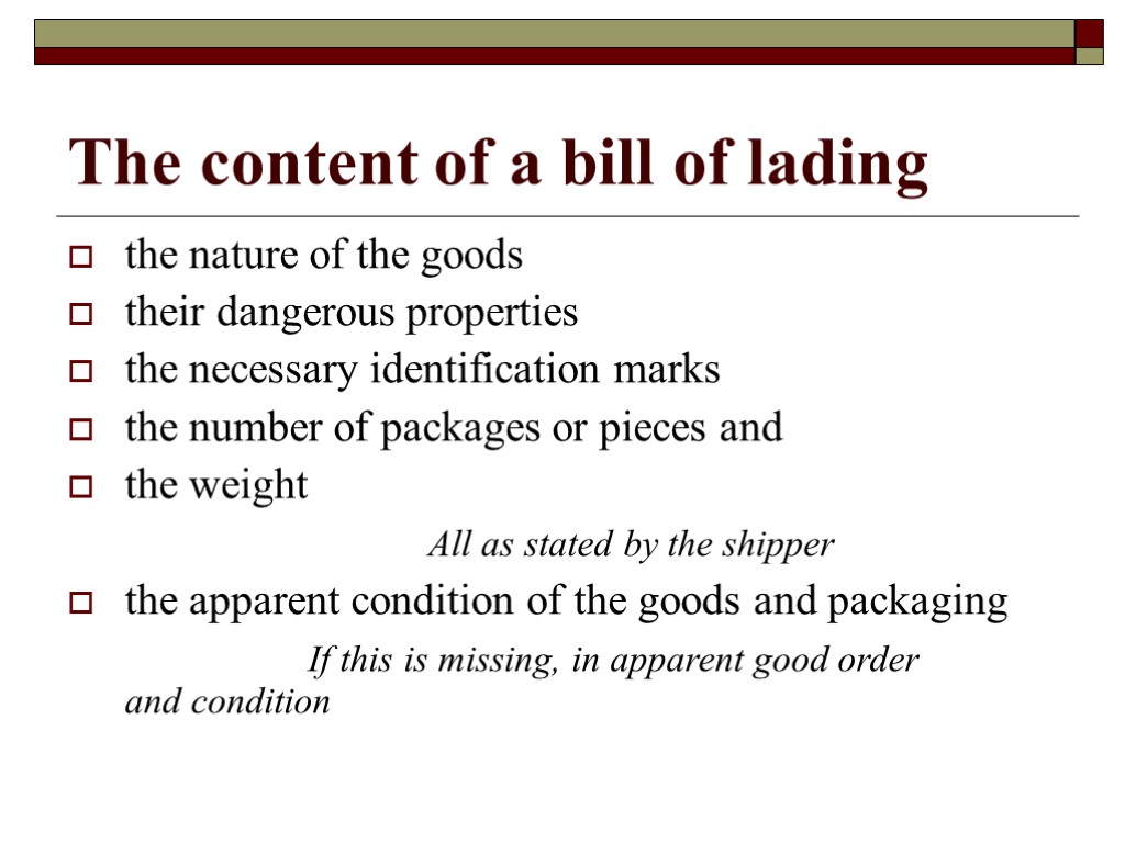 The content of a bill of lading the nature of the goods their dangerous